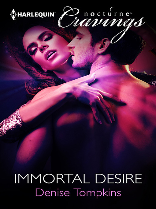 Title details for Immortal Desire (Nocturne) by Denise Tompkins - Available